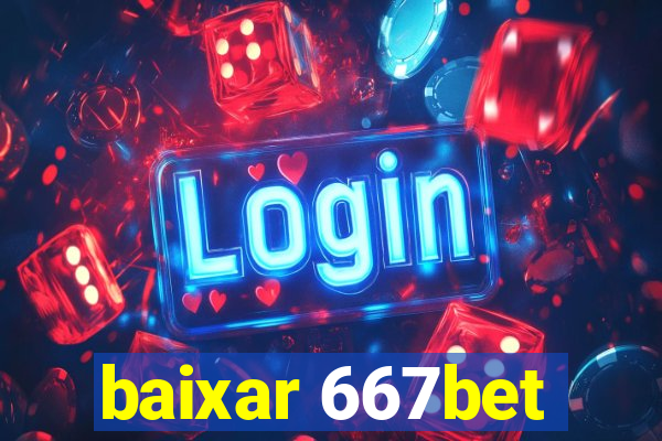 baixar 667bet